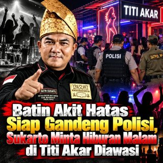 Batin Akit Hatas Siap Gandeng Polisi, Sukarto Minta Hiburan Malam di Titi Akar Diawasi